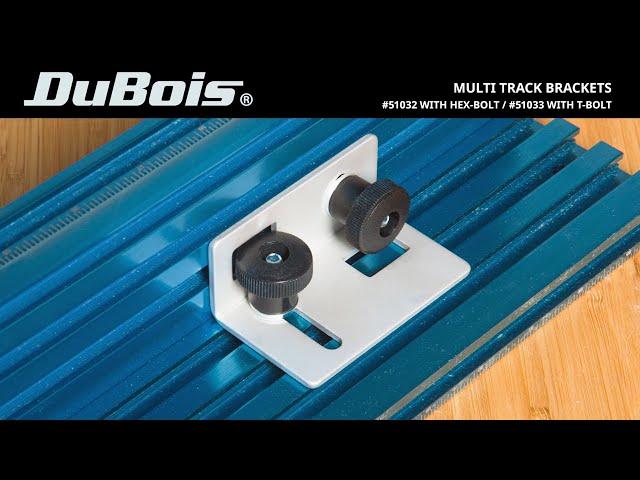 Multi T-Track Brackets with Hex / T- Bolts DuBois 51032 / 51033 - T-Track Accessories