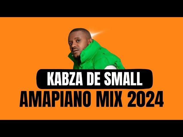 KABZA DE SMALL | AMAPIANO MIX 2024 | 07 JULY