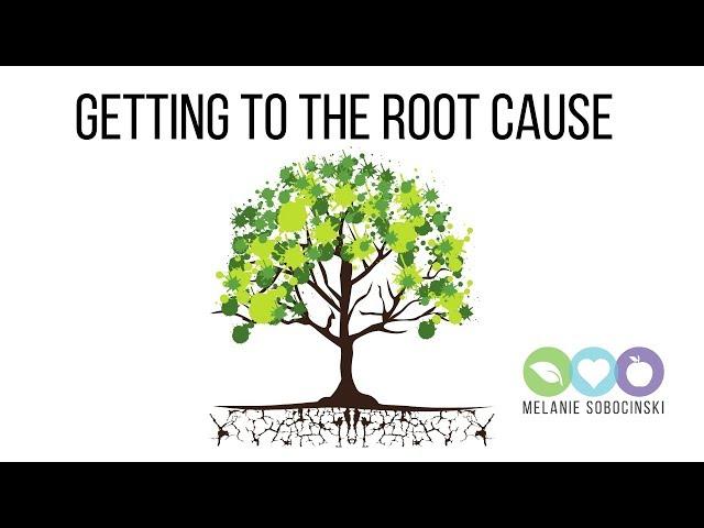 Getting to the Root Cause