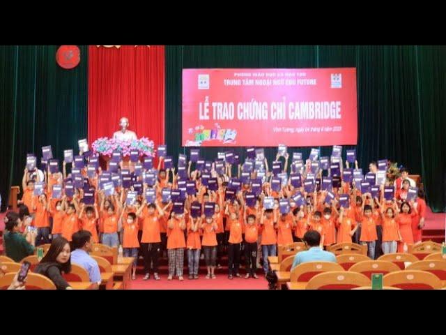VIDEO: Trung tâm ngoại ngữ EDU FUTURE tổ chức Lễ trao chứng chỉ tiếng Anh quốc tế Cambridge
