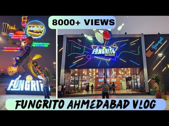 FUNGRITO Ahmedabad | Vlog | Food Park and Gaming Zone | Adventure Park | Funzone | Timings | Price |