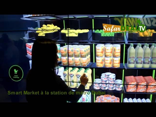 رووعه السوق الذكي    SAFARDEAL TV:  Smart Market station de Metro à Dubai