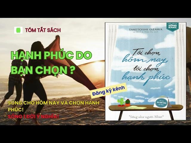 HẠNH PHÚC DO BẠN CHỌN | Tóm Tắt Sách
