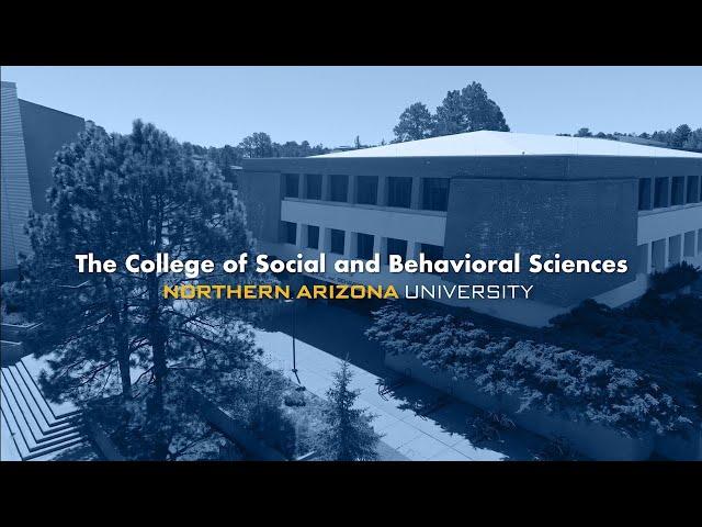 Welcome to NAU! College of Social and Behavioral Sciences