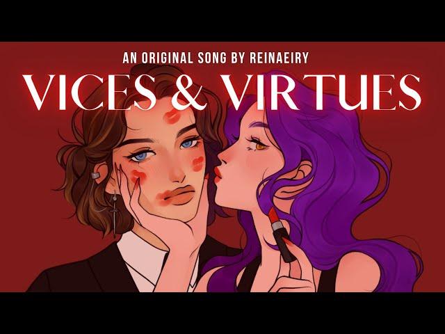 Original Song about Enemies to Lovers || Vices & Virtues by Reinaeiry