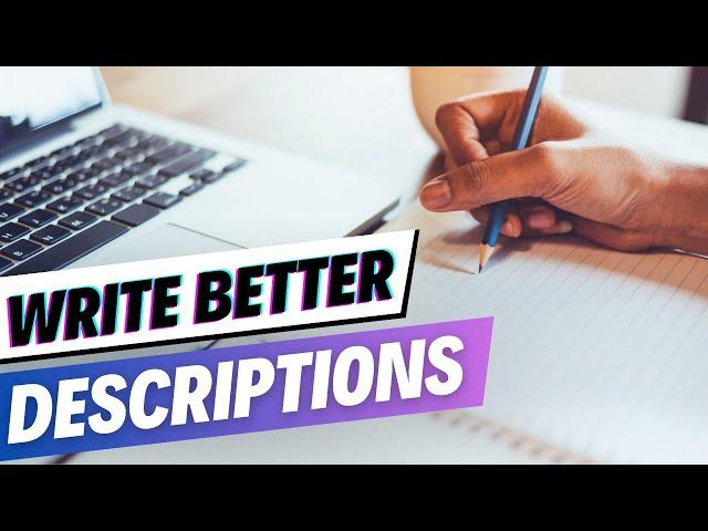 How to Write Better Descriptions and Make Your Writing Style Shine