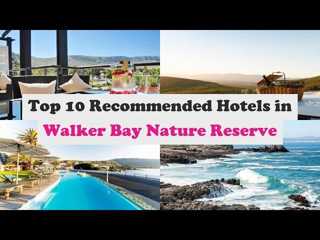 Top 10 Recommended Hotels In Walker Bay Nature Reserve | Best Hotels In Walker Bay Nature Reserve