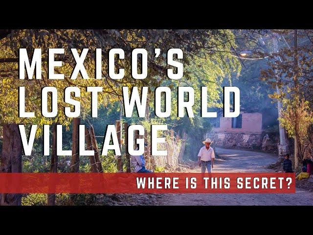 A Copper Canyon Secret Village? Welcome to Urique, Chihuahua Mexico!