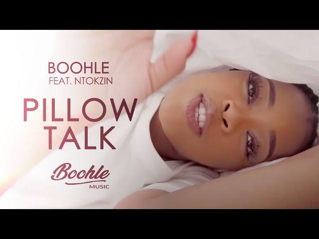 Boohle – Pillow Talk ft Ntokzin (Official Music Video) - Amapiano