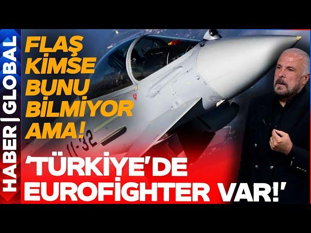 Mete Yarar Kimsenin Bilmediği Detayı Duyurdu: 'Türkiye'de Eurofighter Var!'