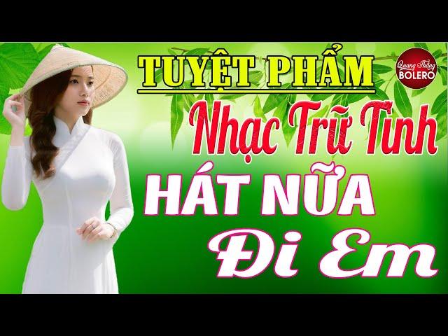 HÁT NỮA ĐI EM  LK Nhạc Vàng Trữ Tình Vượt Thời Gian  Thuốc Ngủ Về Đêm NGHE NGỌT LỊM TIM