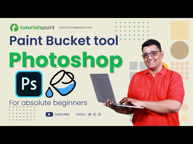 Paint Bucket Tool Photoshop | Photoshop Tutorial | Tutorialspoint