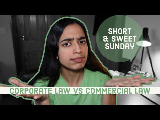 What is the difference between Corporate Law and Commercial Law? | Explained in less than 2 MINS