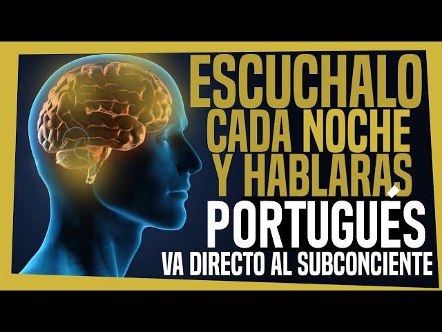 Aprender PORTUGUÉS ESCUCHANDO mientras DUERMES [MÉTODO COMPROBADO] - 10 HORAS 