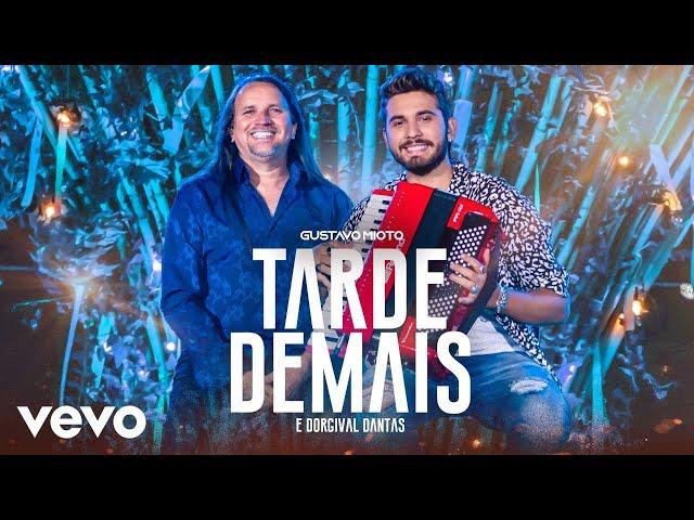 Gustavo Mioto, Dorgival Dantas - Tarde Demais