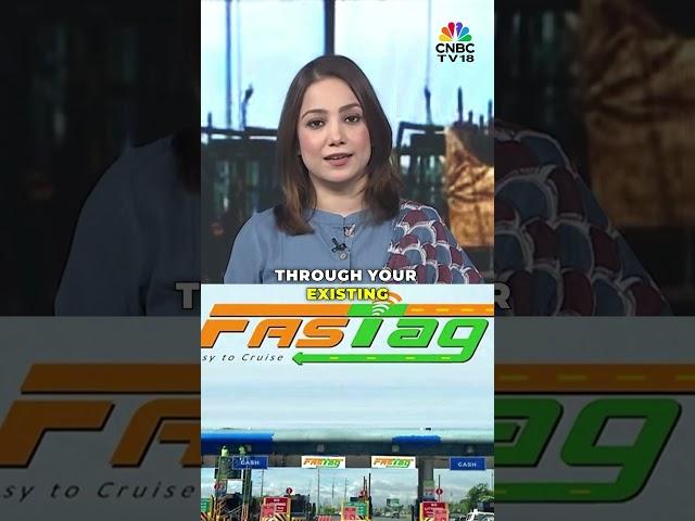 FASTag Annual Pass: Pay ₹3,000 For A Year Or 200 Trips - No More Toll Stops! | N18S | CNBC TV18