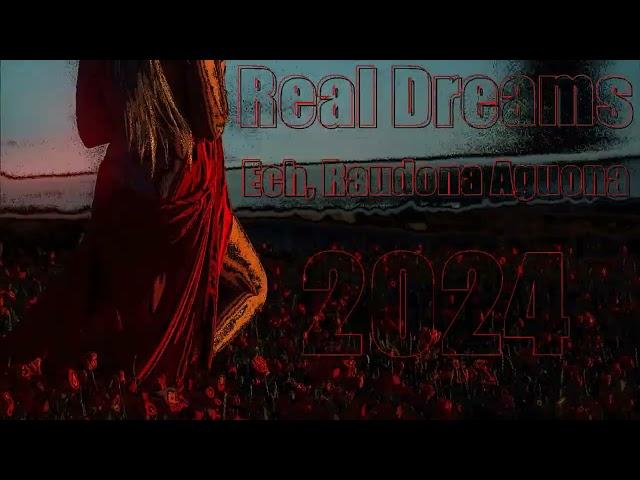 Real Dreams - Ech, Raudona Aguona