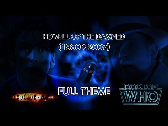 Doctor Who Theme Remix: Howell Of The Damned