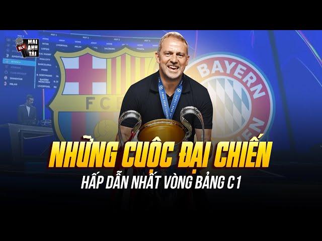 NHỮNG ĐẠI CHIẾN HẤP DẪN NHẤT VÒNG BẢNG C1 2024/25: BARCA GẶP ÁC MỘNG BAYERN, REAL TÁI NGỘ LIVERPOOL