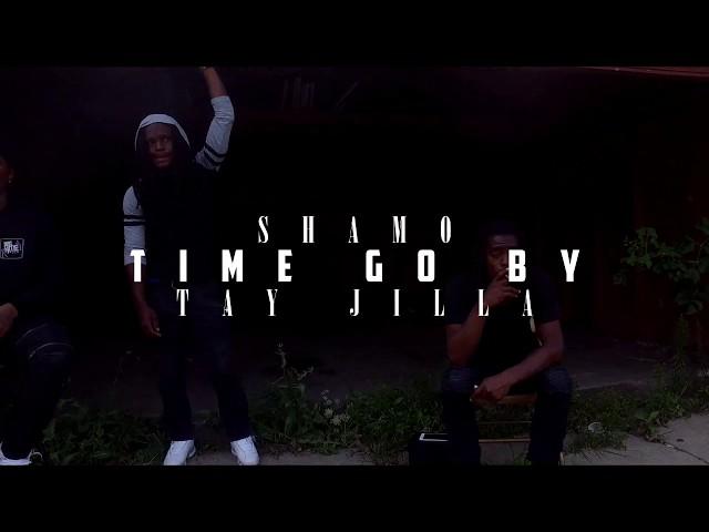 GSM SHAMO x TAY JILLA - "TIME GO BY" (Music video)