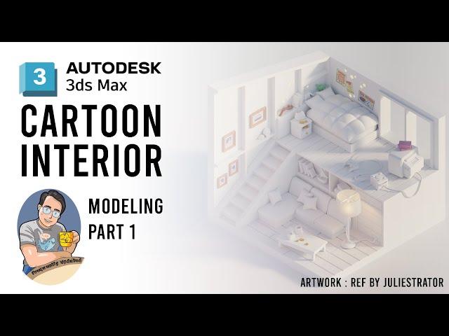 3ds max | Modeling Tutorial | Beginner | Cartoon Interior | Stylize Bedroom : Part 1