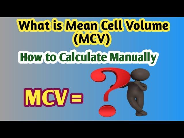 How to Calculate MCV manually | what is MCV | RBC indices |Mean cell volume | Rbc size