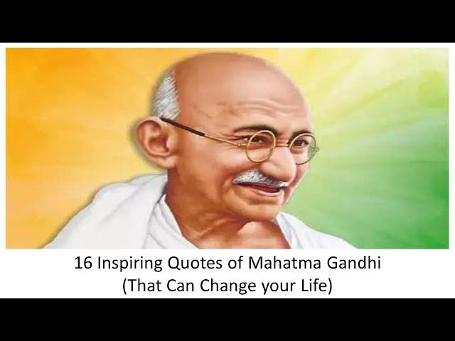 16 Inspiring Quotes of Mahatma Gandhi (That Can Change Your Life)