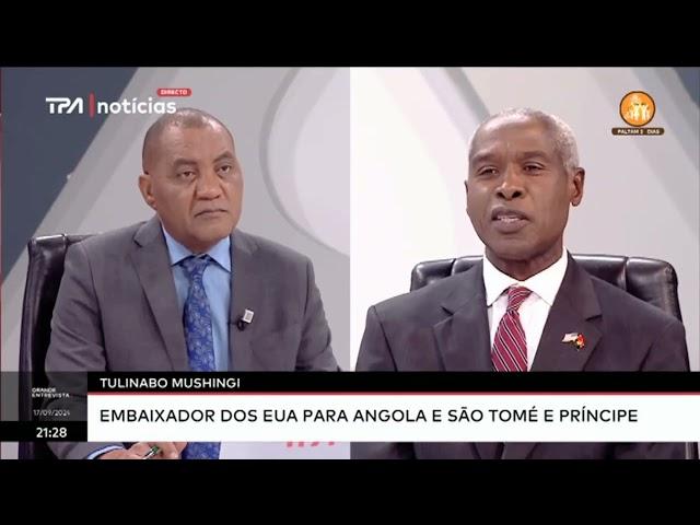 Grande Entrevista com Tulinabo Mushingi, embaixador dos EUA para Angola e São Tomé e Príncipe