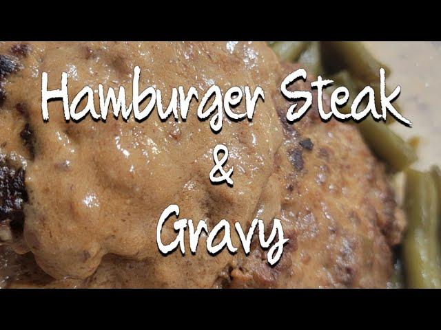 Hamburger Steak and Gravy