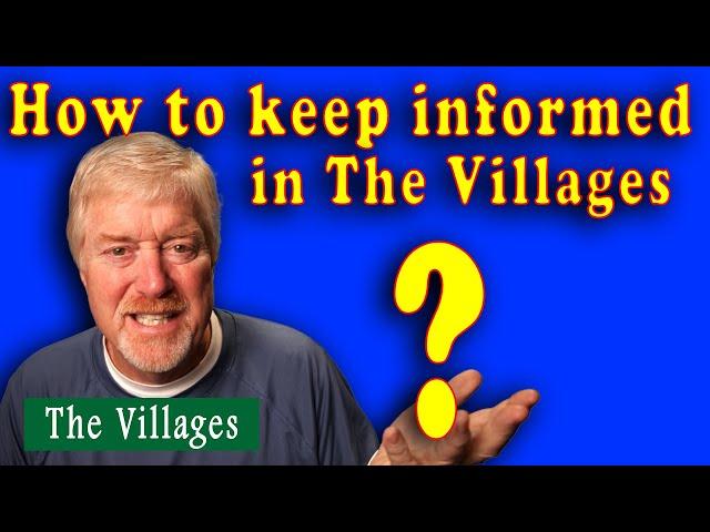 Ways to keep informed in The Villages Retirement Community Florida.