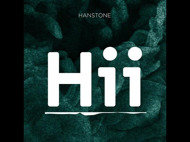 Hanstone - Hii (Official Audio)