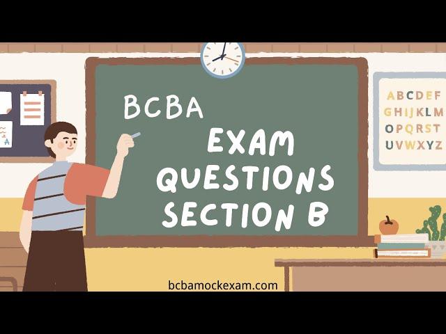 Section B | BCBA Mock Exam Questions and Answers with Explanation
