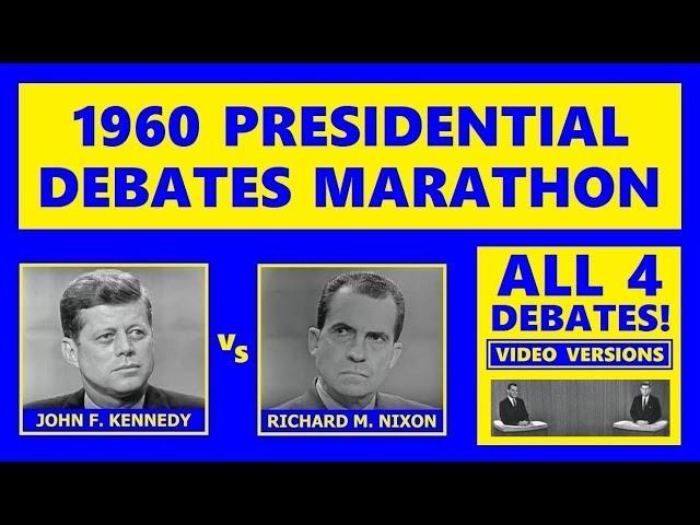 1960 PRESIDENTIAL DEBATES MARATHON (ALL 4 DEBATES) (JFK VS. RICHARD NIXON) (VIDEO VERSIONS)