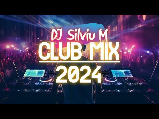 Music Mix 2024 | Party Club Dance 2024 | Best Remixes Of Popular Songs 2024 MEGAMIX (DJ Silviu M)