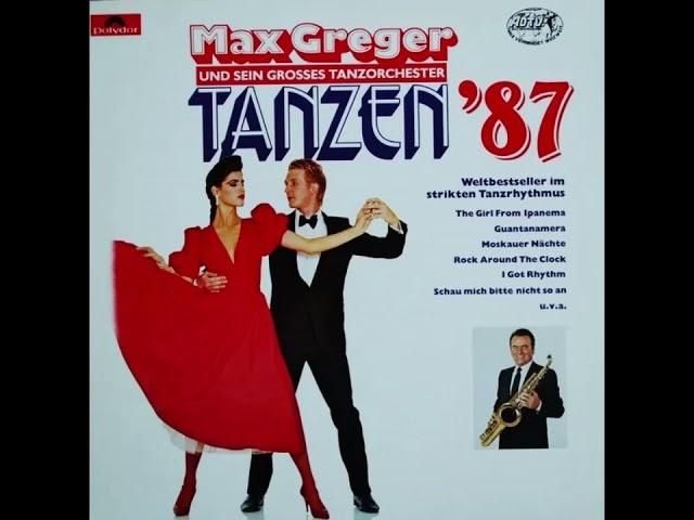 Max Greger - Tanzen '87