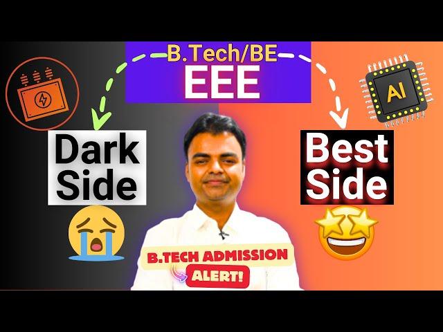 BTech EEE Admission 2024- Dark Side & Good Side, Future Scope, Salary in India, Govt Jobs #btech