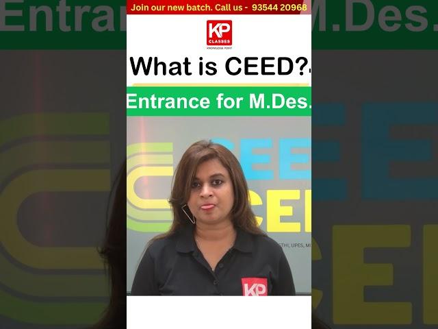 What is CEED - Design Entrance for M Des - JOIN KP CLASSES, Malviya Nagar Delhi