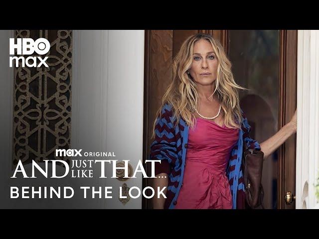 Behind The Look Of Episode 3 | And Just Like That... | Max