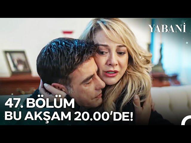 Yabani 47. Bölümü ile Bu Akşam 20.00'de NOW'da! @YabaniDiziResmi