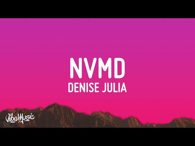 Denise Julia - NVMD (Lyrics)