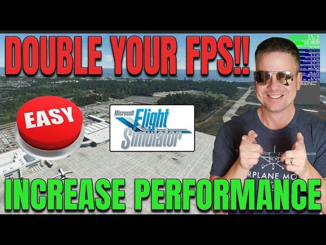 Microsoft Flight Simulator | **DOUBLE YOUR FRAME RATES (FPS) EASILY** | Performance Tips & Tricks