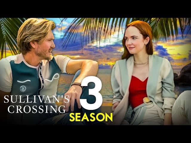 Sullivan’s Crossing Season 3 Trailer & Release Date (2025) | New Updates