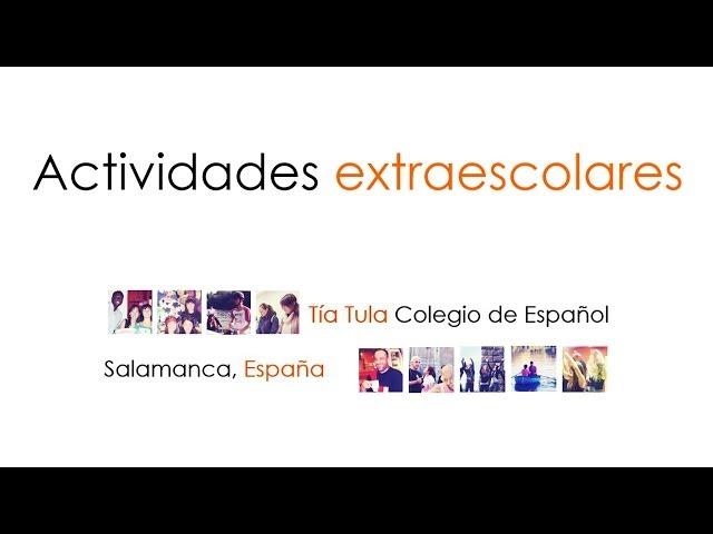 Actividades extraescolares en Tía Tula Colegio de Español, Salamanca (España)