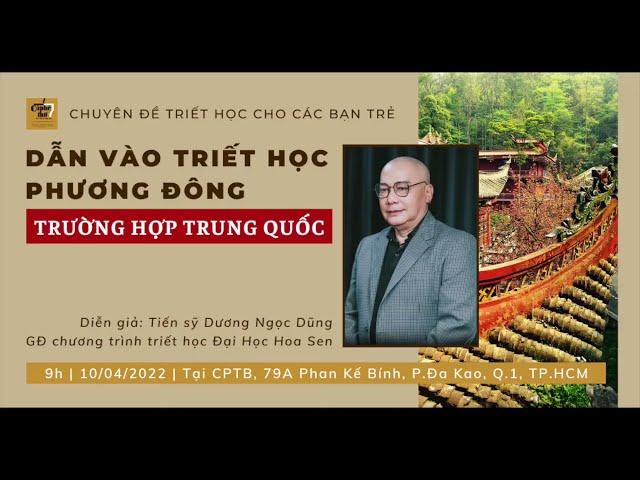 TRIẾT HỌC CHO BẠN TRẺ #2  Dẫn vào triết học Phương Đông   Trường hợp Trung Quốc - Dương Ngọc Dũng