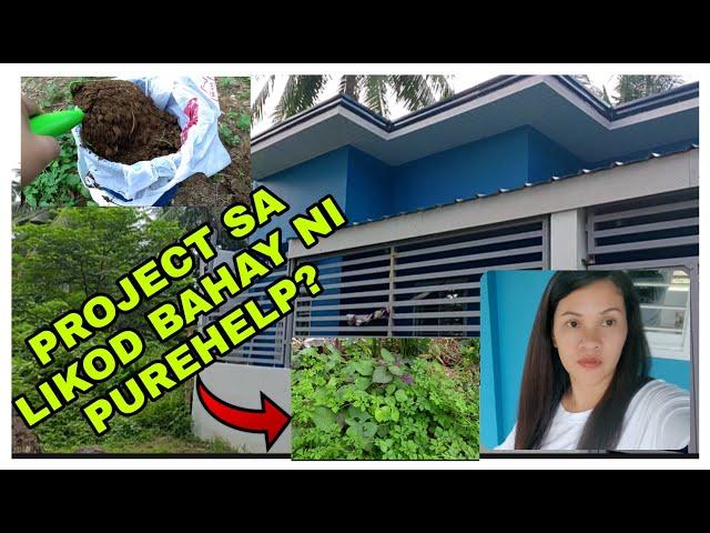 PROJECT KO SA LIKOD NG BAHAY NI PUREHELP DI NATAPOS?