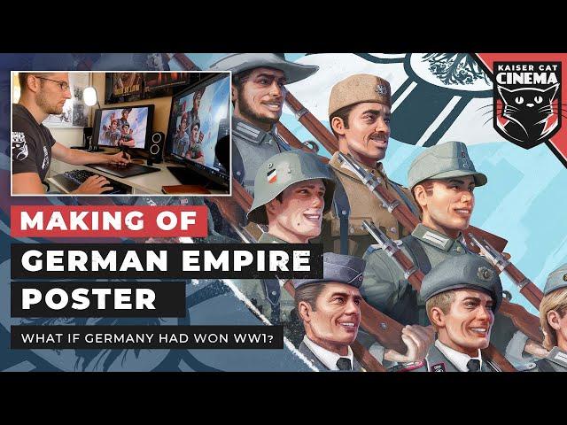 Making of: German Empire Propaganda Poster - What if Germany had won WW1?