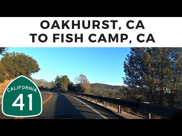 Driving from Oakhurst, CA to Fish Camp, CA via CA-41 North