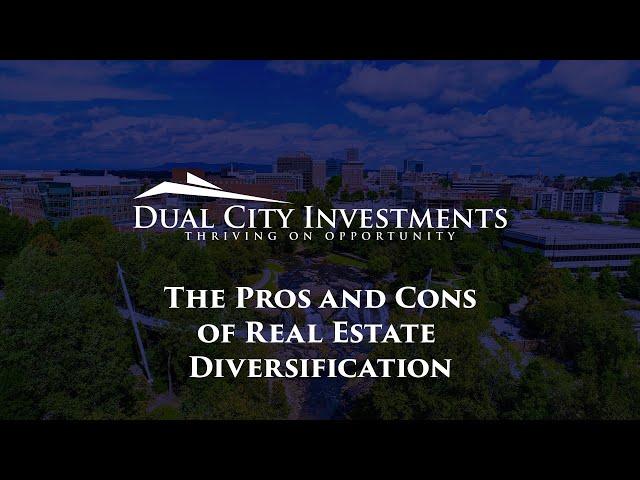 The Pros and Cons of #RealEstate Diversification | Dual City Investments