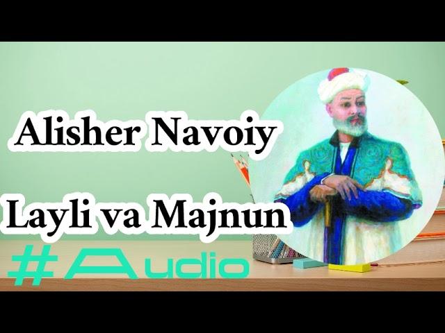 Layli va Majnun - Alisher Navoiy to'liq audio @audiokitoblaruz #laylivamajnun