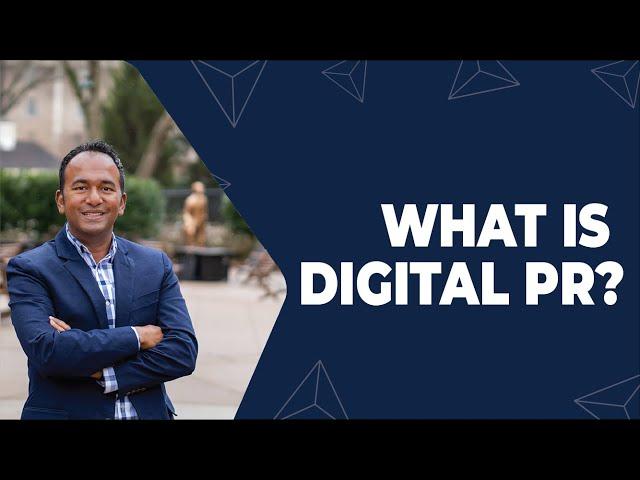 What Is Digital PR? Digital PR vs. Traditional PR | Digital Marketing 101